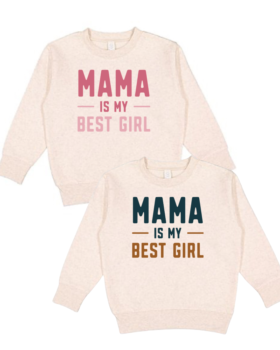 Mama is my best girl graphic
