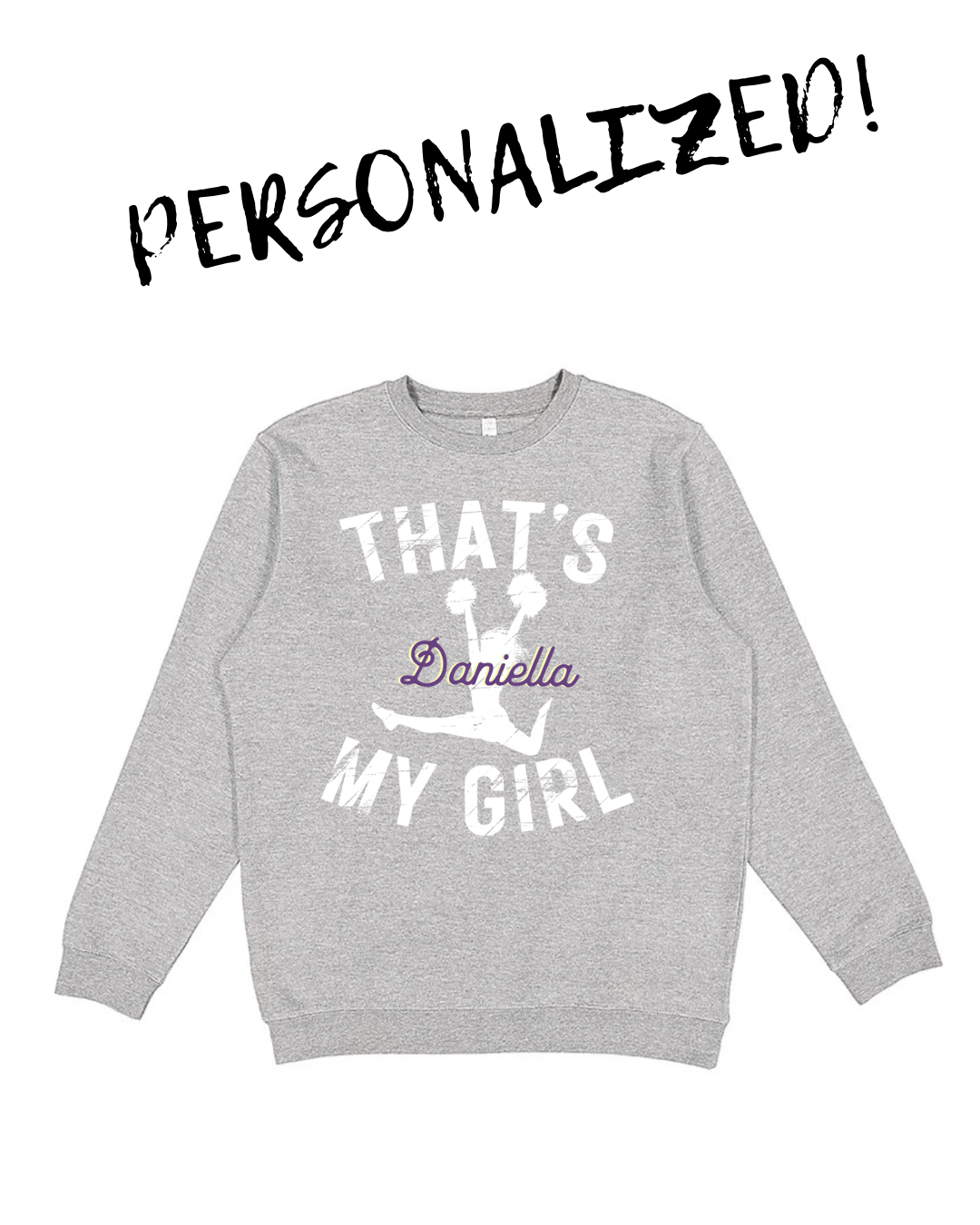 That’s my girl cheer crewneck