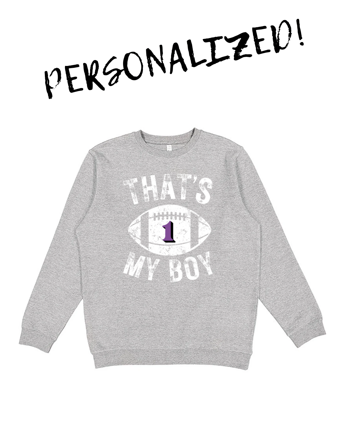 That’s my boy football crewneck